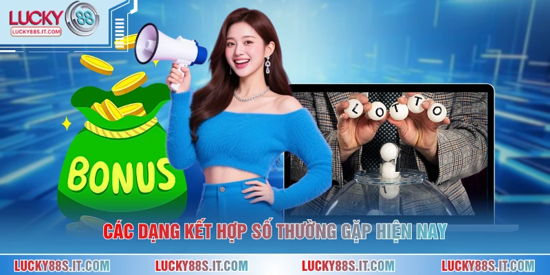 Các dạng kết hợp số thường gặp hiện nay