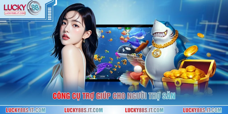 Công cụ trợ giúp cho người thợ săn