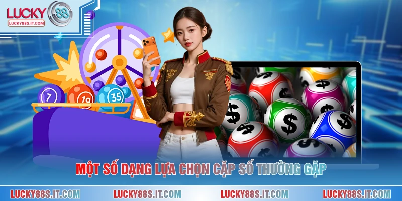 Một số dạng lựa chọn cặp số thường gặp