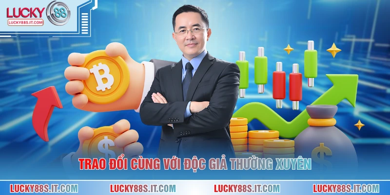 Trao đổi cùng với độc giả thường xuyên