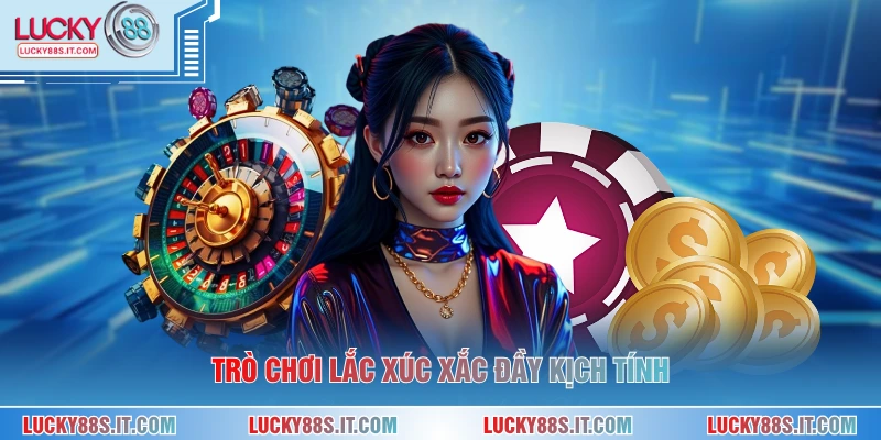 Trò chơi lắc xúc xắc đầy kịch tính